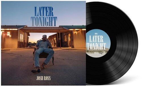 Josh Ross: Later Tonight \ LP