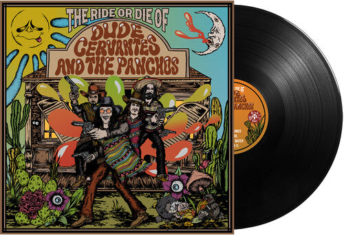 Dude Cervantes- The Ride or Die of Dude Cervantes and the Panchos - VINYL