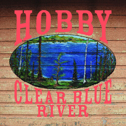 Hobby: Clear Blue River \ LP