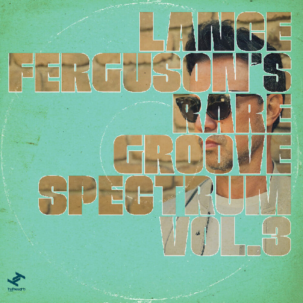 Lance Ferguson- Rare Groove Spectrum Vol 3 [Download Included] - VINYL