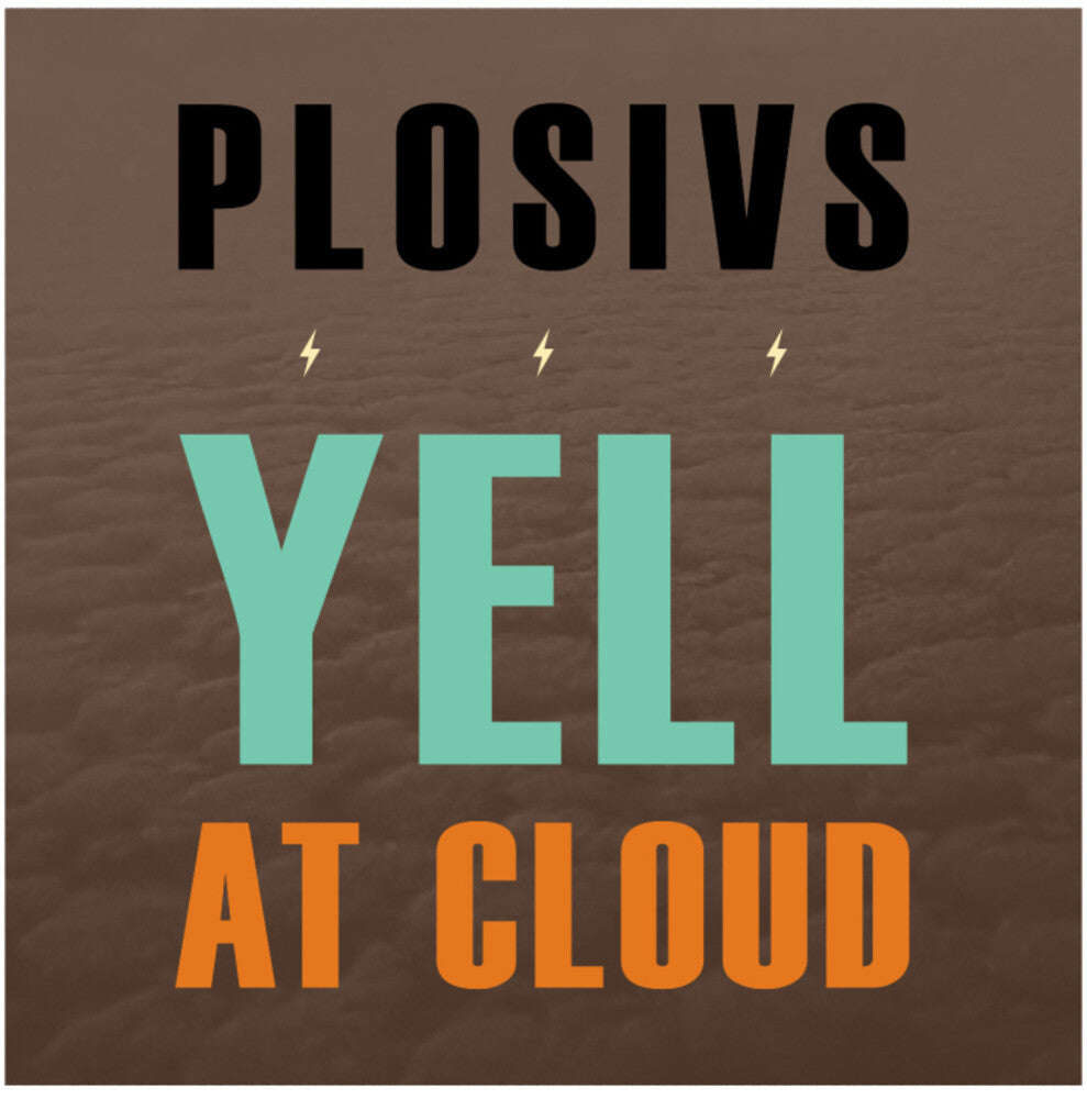 Plosivs- Yell At Cloud - VINYL