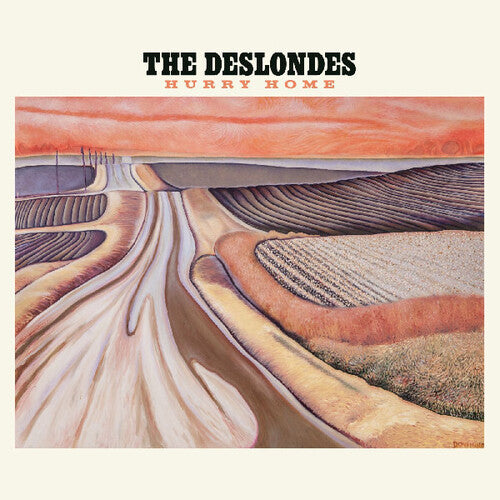 Deslondes: Hurry Home \ LP