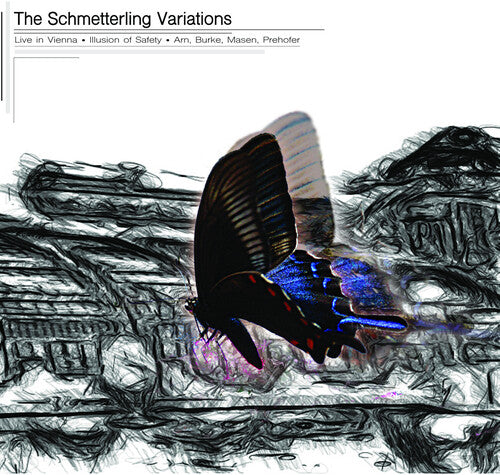 Illusion of Safety & Others: The Schmetterling Variations  \ CD