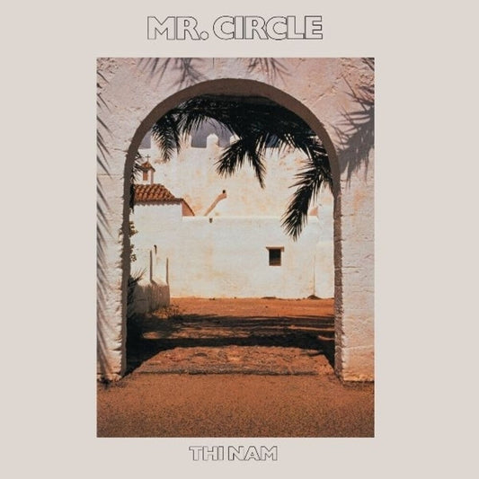 Mr Circle- Thi Nam - VINYL