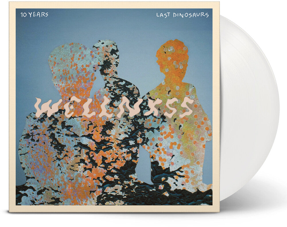 Last Dinosaurs- Wellnxss - White [Colored Vinyl] (Ofgv) (Wht) (Aniv) - VINYL