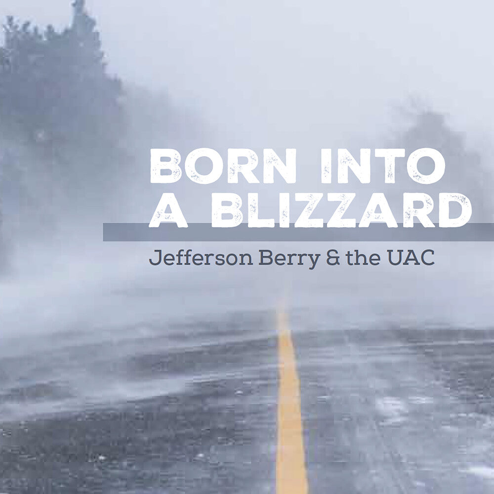 Jefferson Berry / Uac- Born Into A Blizzard - VINYL
