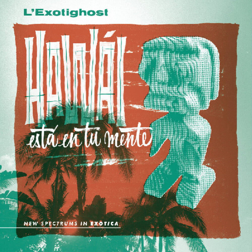 L'exotighost- Hawai Esta En Tu Mente [Colored Vinyl] (Grn) - VINYL