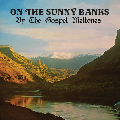 Gospel Meltones: On the Sunny Banks  \ CD