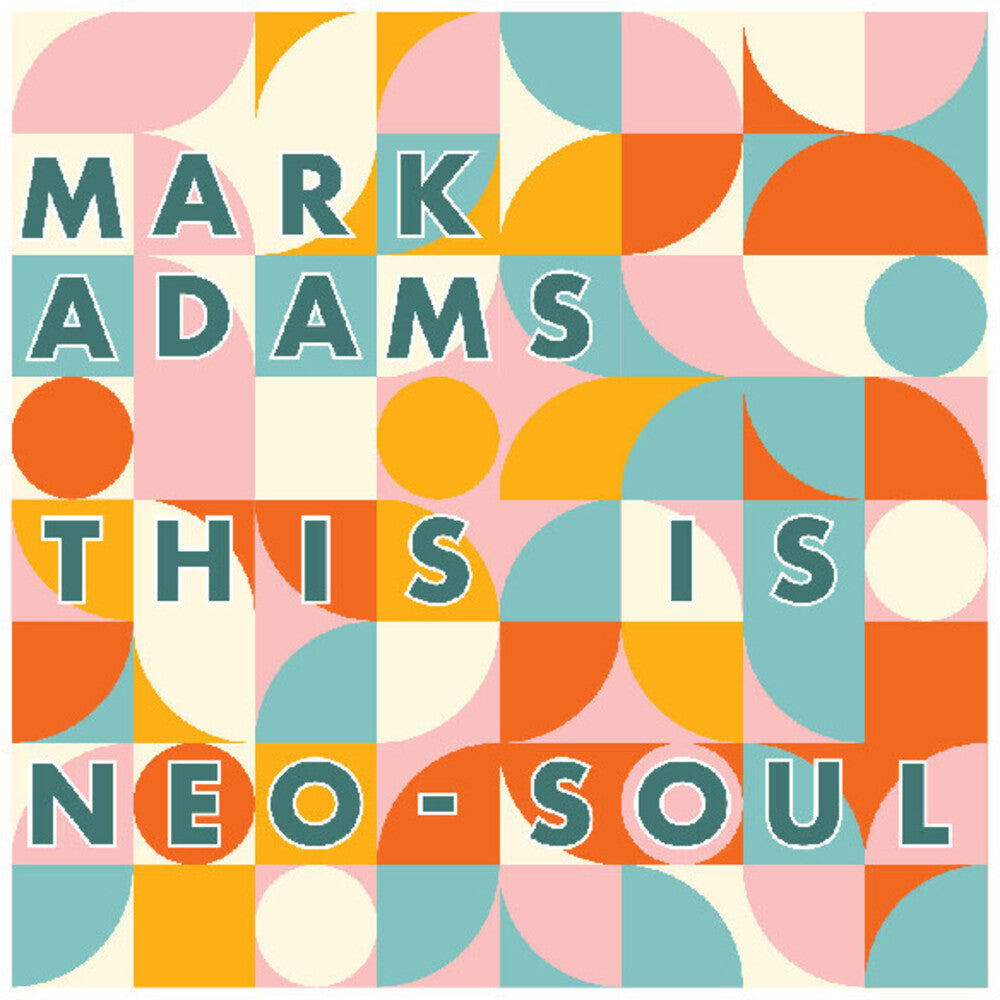 Mark Adams- This Is Neo-Soul - VINYL