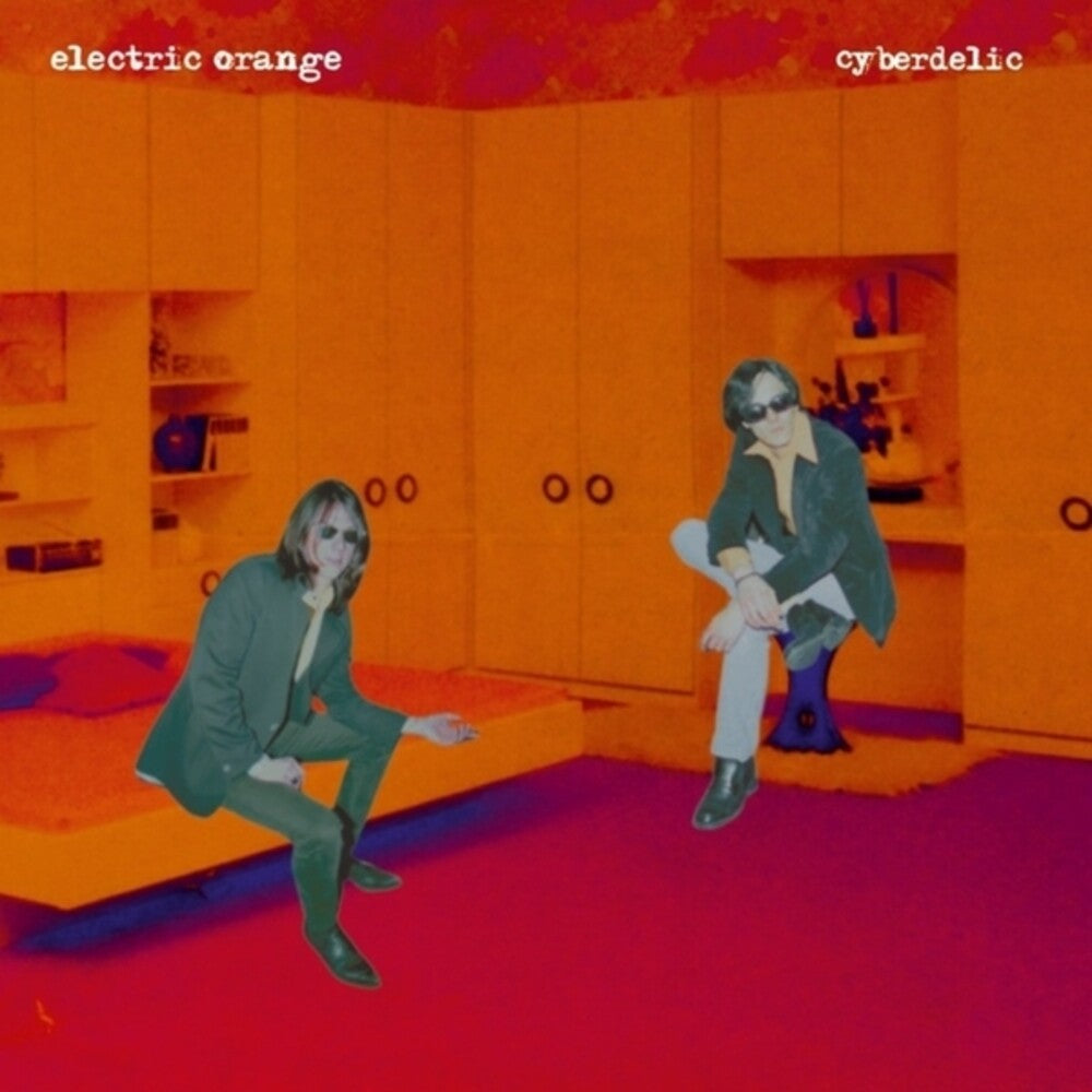 Electric Orange- Cyberdelic - VINYL