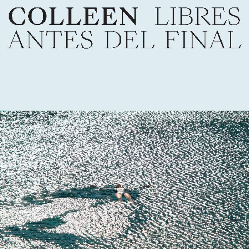 Colleen- Libres Antes Del Final - VINYL