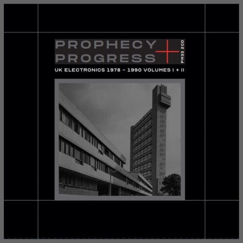 Prophecy + Progress: Uk Electronics 1978-90 I+II: Prophecy + Progress: UK Electronics 1978-1990 Volumes I+II / Various  \ CD