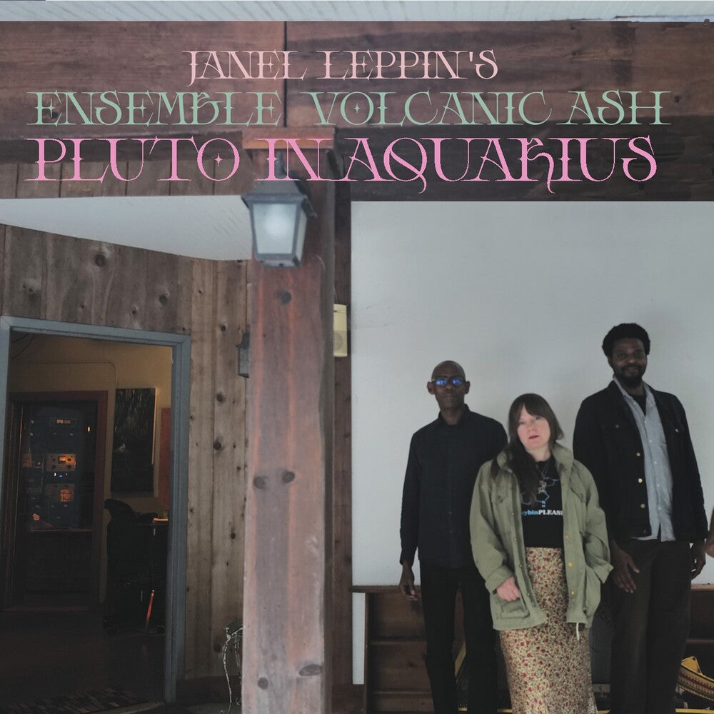 Janel Leppin- Ensemble Volcanic Ash : Pluto In Aquarius [Limited Edition] - VINYL