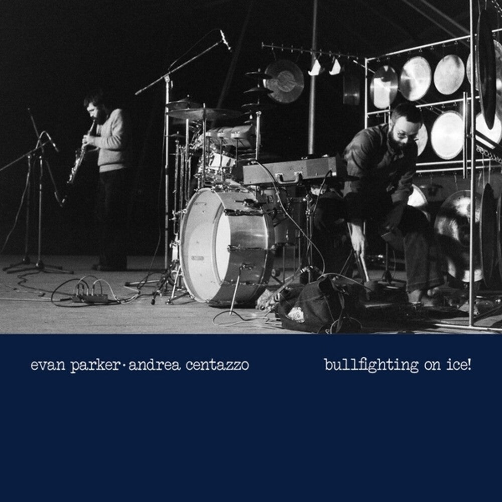 Evan Parker / Centazzo,Andrea- Bullfighting On Ice: Live In Padova 1977 - VINYL