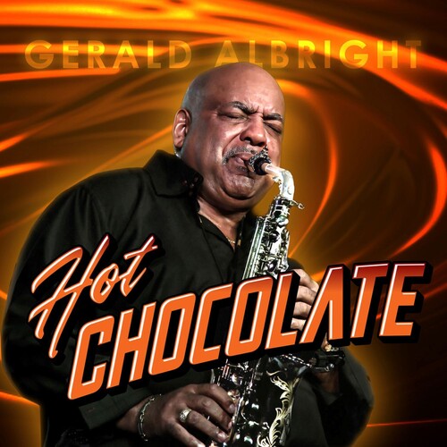 Gerald Albright: Hot Chocolate - CD