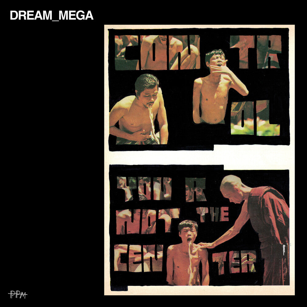 Dream_mega- Control / You Are Not The Center - VINYL