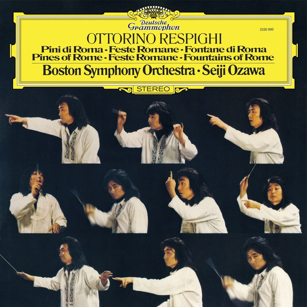 Respighi / Seiji Ozawa / Boston Symphony Orchestra- Respighi: Pines Of Rome Feste Romane Fountains Of - VINYL
