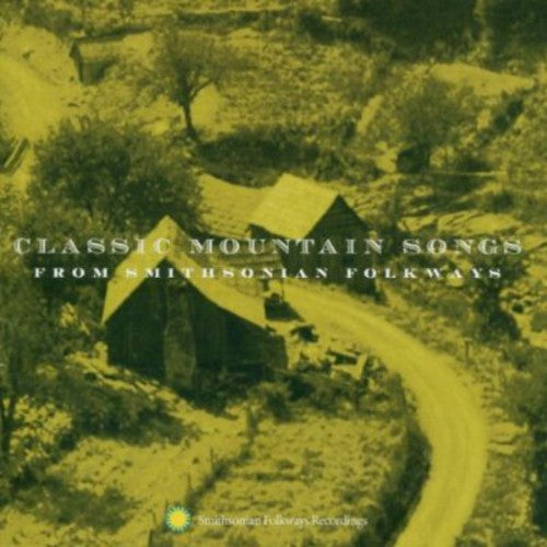 Various Artists: Classic Mountain Songs From Smithsonian Folkways  \ CD