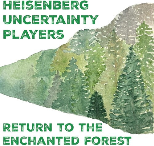 Heisenberg Uncertainty Players: Return to the Enchanted Forest - CD