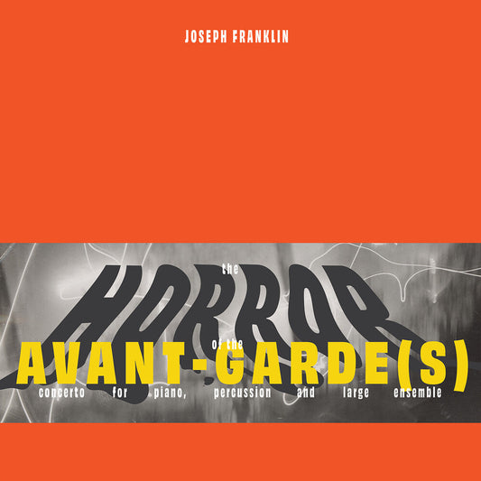 Marc Hannaford- Joseph Franklin: The Horror Of The Avant-Garde(S) - VINYL