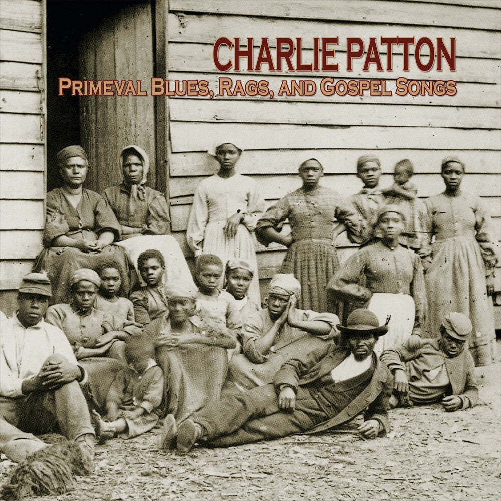 Charlie Patton- Primeval Blues, Rags, & Gospel Songs [RSD 2026] - VINYL