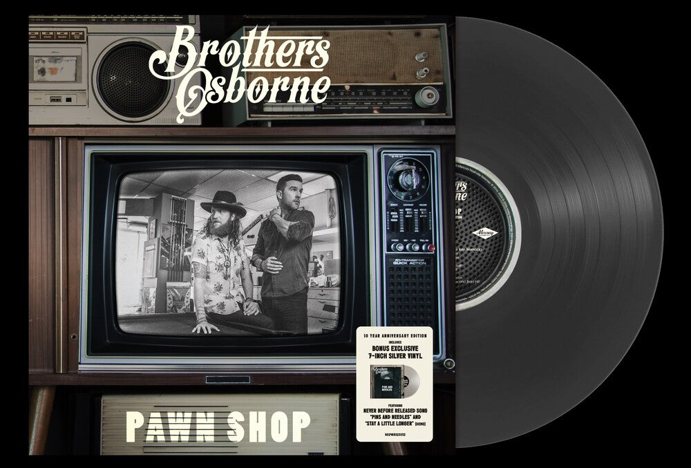 Brothers Osborne- Pawn Shop - 10 Year Anniversary [Black Vinyl w/ Bonus Silver 7"] - VINYL