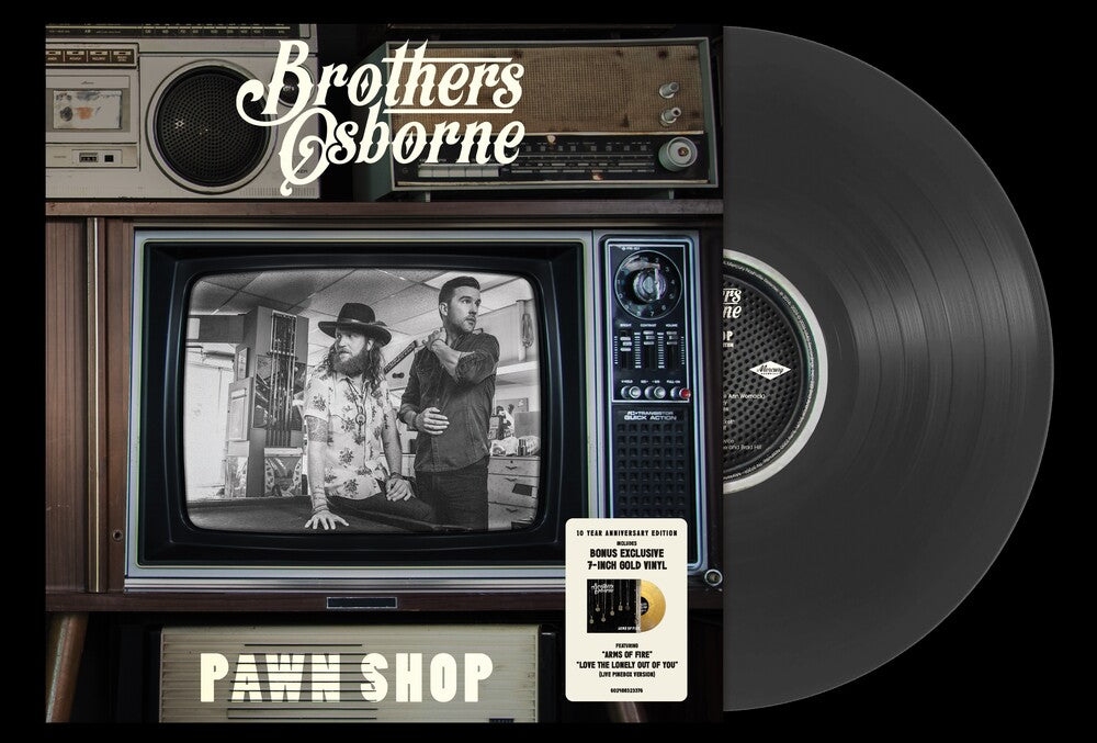 Brothers Osborne- Pawn Shop - 10 Year Anniversary [Black Vinyl w/ Bonus Gold 7"] - VINYL