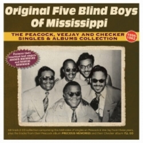 Original Five Blind Boys of Mississippi: The Peacock, Vee Jay And Checker Singles & Albums Collection 1956-62  \ CD