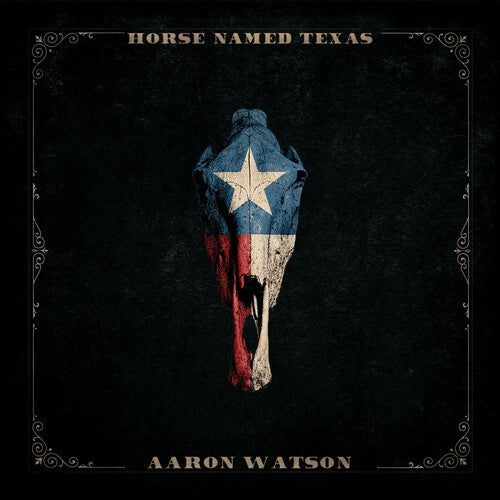 Aaron Watson: Horse Named Texas  \ CD