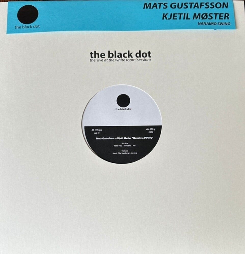 Mats Gustafsson / Kjetil Moster Duo- Nanaimo Swing - VINYL