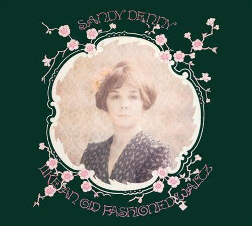 Sandy Denny: Old Fashioned Waltz  \ CD