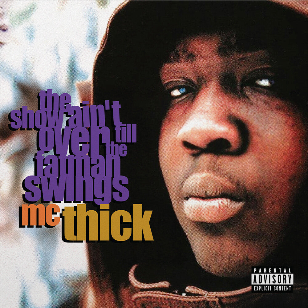 MC Thick- The Show Ain't Over Till The Fat Man Swings - VINYL