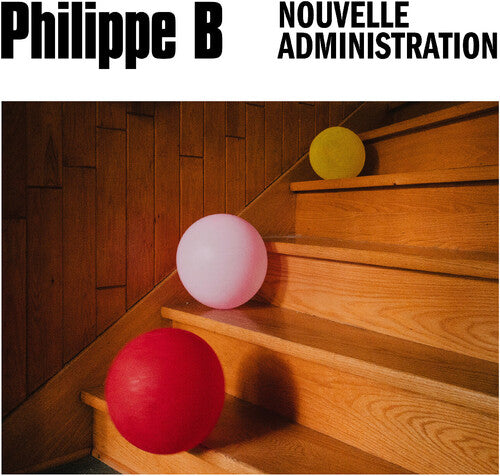 Philippe B: Nouvelle administration  \ CD