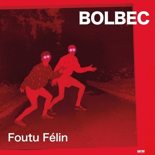 Bolbec: Foutu Felin \ LP