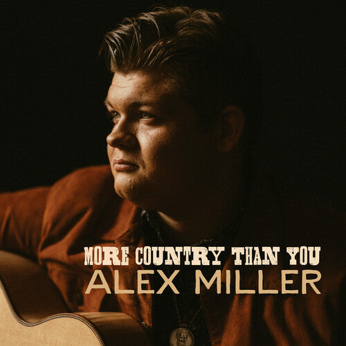 Alex Miller: More Country Than You  \ CD