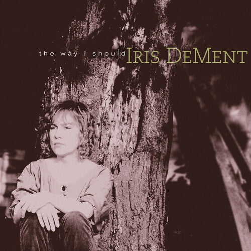 Iris DeMent: The Way I Should - 30th Anniversary \ LP
