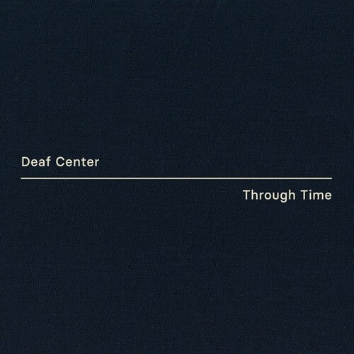 Deaf Center: Through Time \ LP