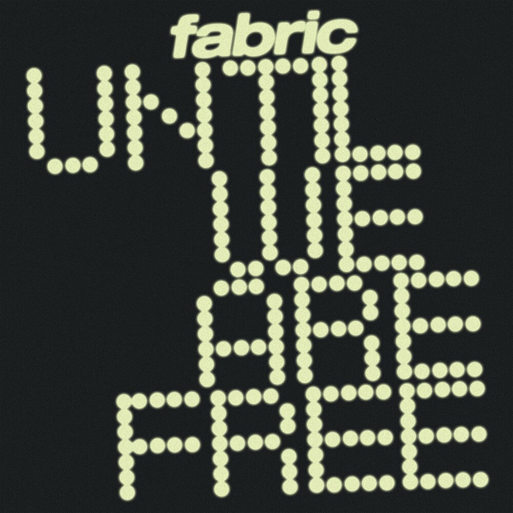 Fabric- Until We Are Free - VINYL