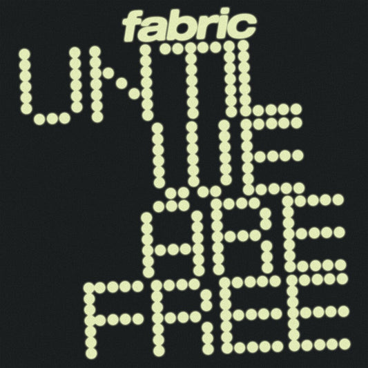 Fabric- Until We Are Free - VINYL