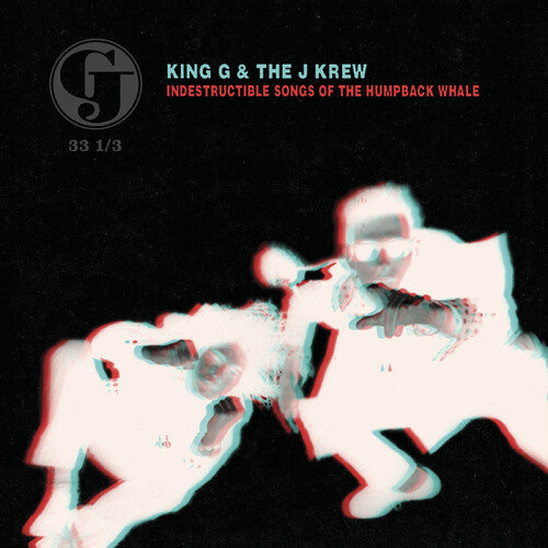 King G & The J Krew: Indestructible Songs of the Humpback Whale - Deluxe Edition \ LP