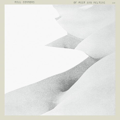 Bill Connors: Of Mist and Melting (ECM Luminessence Series) - VINYL
