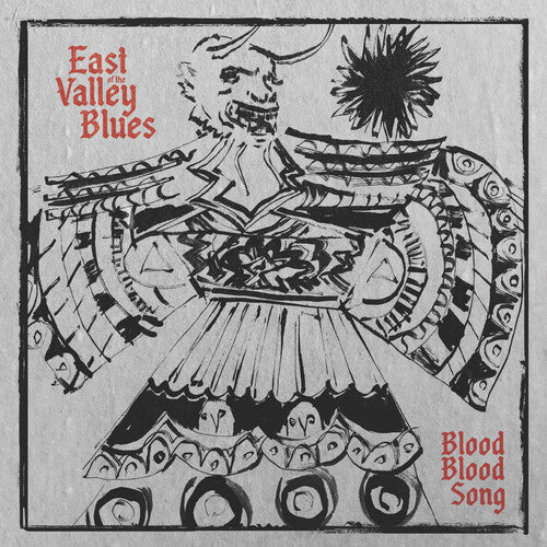 East of the Valley Blues: Blood Blood Song \ LP