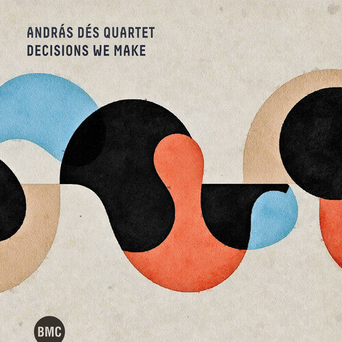 Andras Des Quartet: Decisions We Make - CD