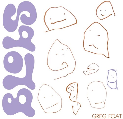 Greg Foat: Blobs \ LP