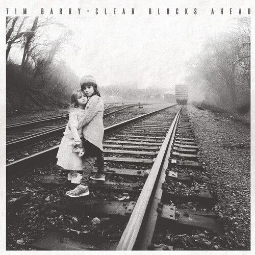 Tim Barry: Clear Blocks Ahead \ LP