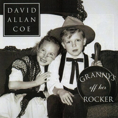 David Allan Coe: Granny's Off Her Rocker  \ CD