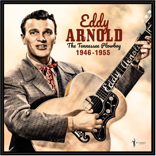 Eddy Arnold: The Tennessee Plowboy: 1946-55 \ LP