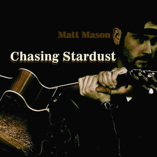 Matt Mason: Chasing Stardust  \ CD