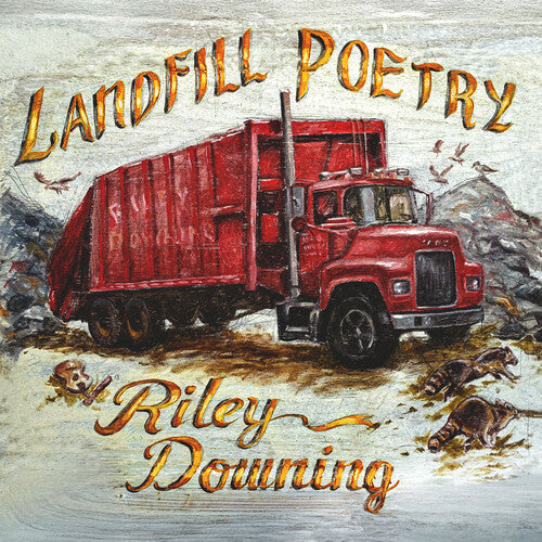 Riley Downing: Landfill Poetry \ LP