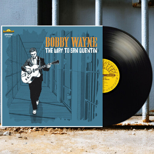 Bobby Wayne: The Way to San Quentin \ LP